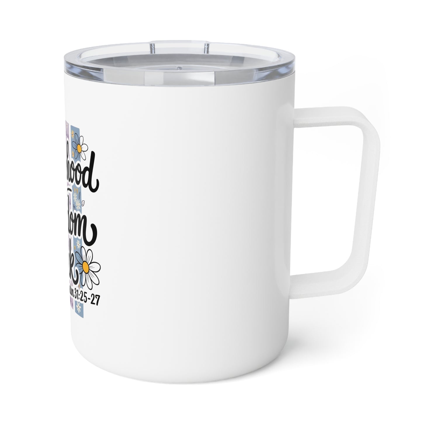 Insulated Coffee Mug — "Motherhood Is Kingdom Work" Floral Psalm 31:25-27 Travel Tumbler