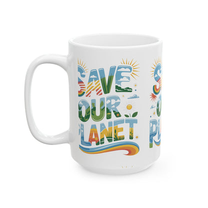 Save Our Planet Ceramic Mug – Eco-Friendly | Planet Re-imagined