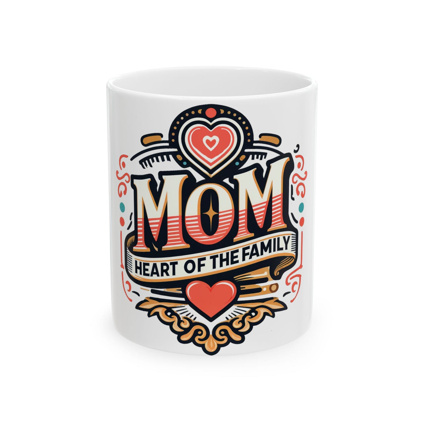Mom Heart of the Family Ceramic Mug — Mother's Day Gift (11oz & 15oz)