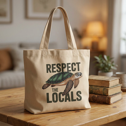 Tote Bag — "Respect the Locals" Sea Turtle Eco Tote (Beach, Ocean Conservation)