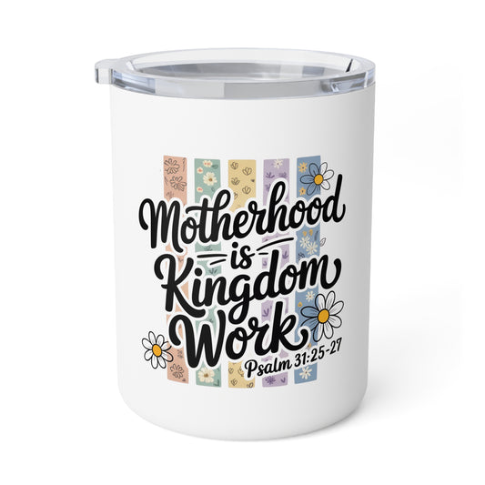 Insulated Coffee Mug — "Motherhood Is Kingdom Work" Floral Psalm 31:25-27 Travel Tumbler